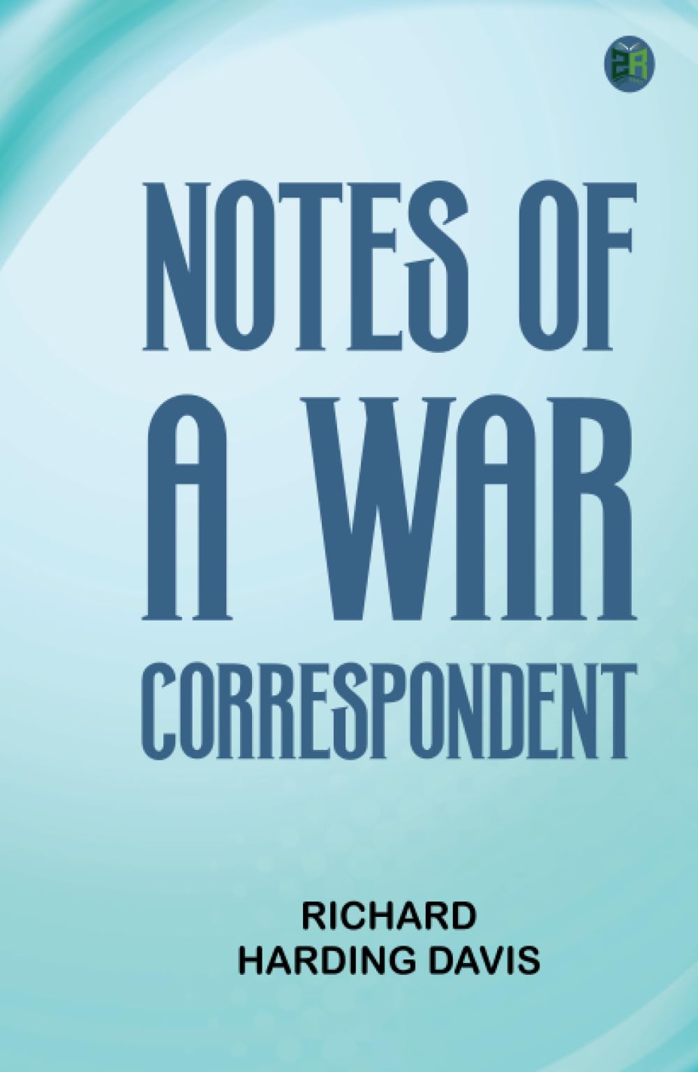 Notes of a War Correspondent