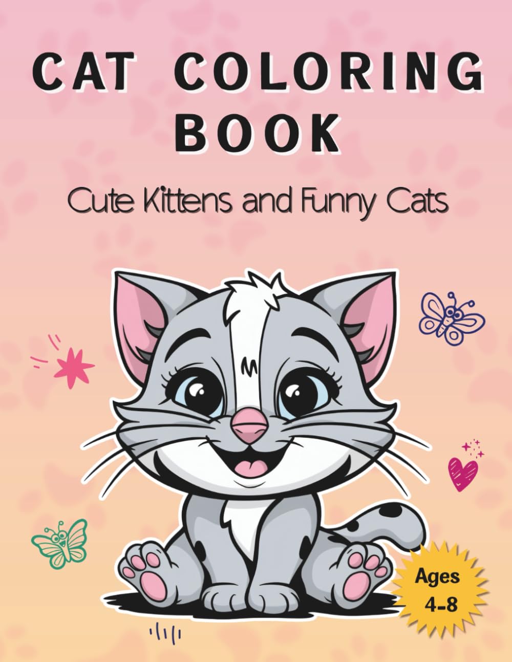 Cat Coloring Book for Kids: Cute Kittens and Funny Cats