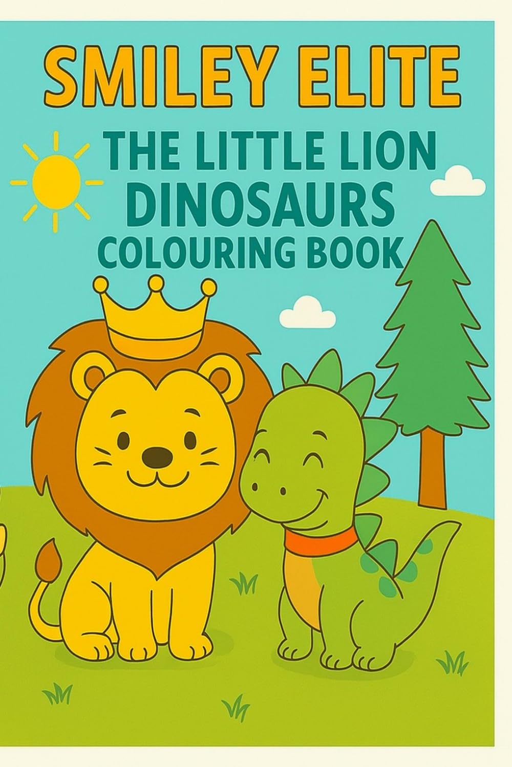 Smiley Elite: The Little Lion Dinosaur Colouring Adventure: A Fun, Educational, and ROAR-some Journey Through Prehistoric Times (SmileyElite: The Little Lion Colouring Adventures)