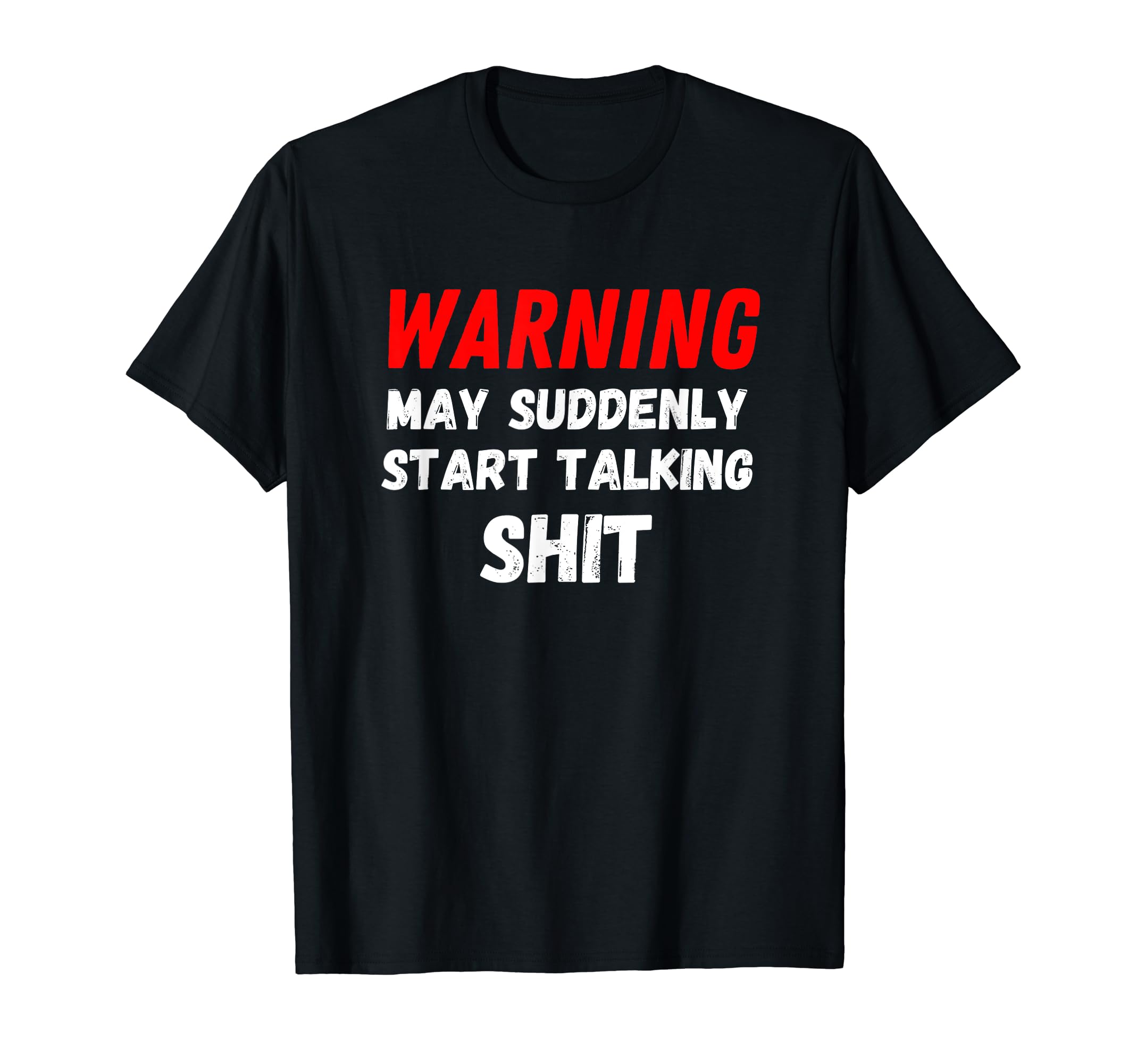 Throw Sticks Funny T-ShirtsWarning May Suddenly Start Talking Shit Funny Rude T-ShirtOEKO-TEX STANDARD 100