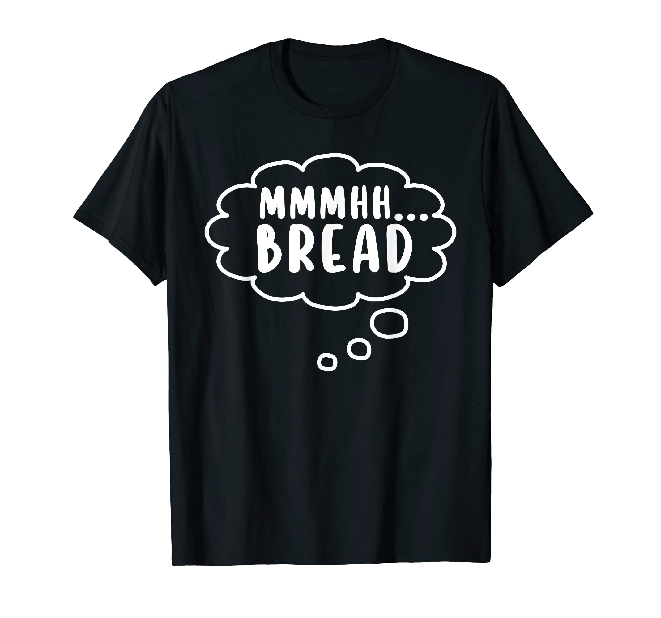 MMhh.. Bread baking Baker for women funny men bread making T-Shirt