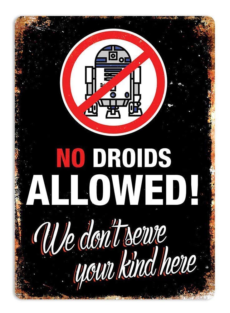 Inga Sign#210 No Droids Allowed Metal Plaque Tin Wall Sign Wedding Metal Tin Sign 8X12 Inches