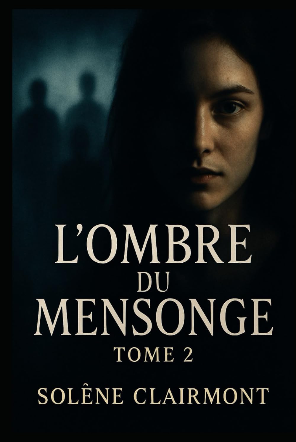 L’Ombre du Mensonge – Tome 2: Sous Surveillance
