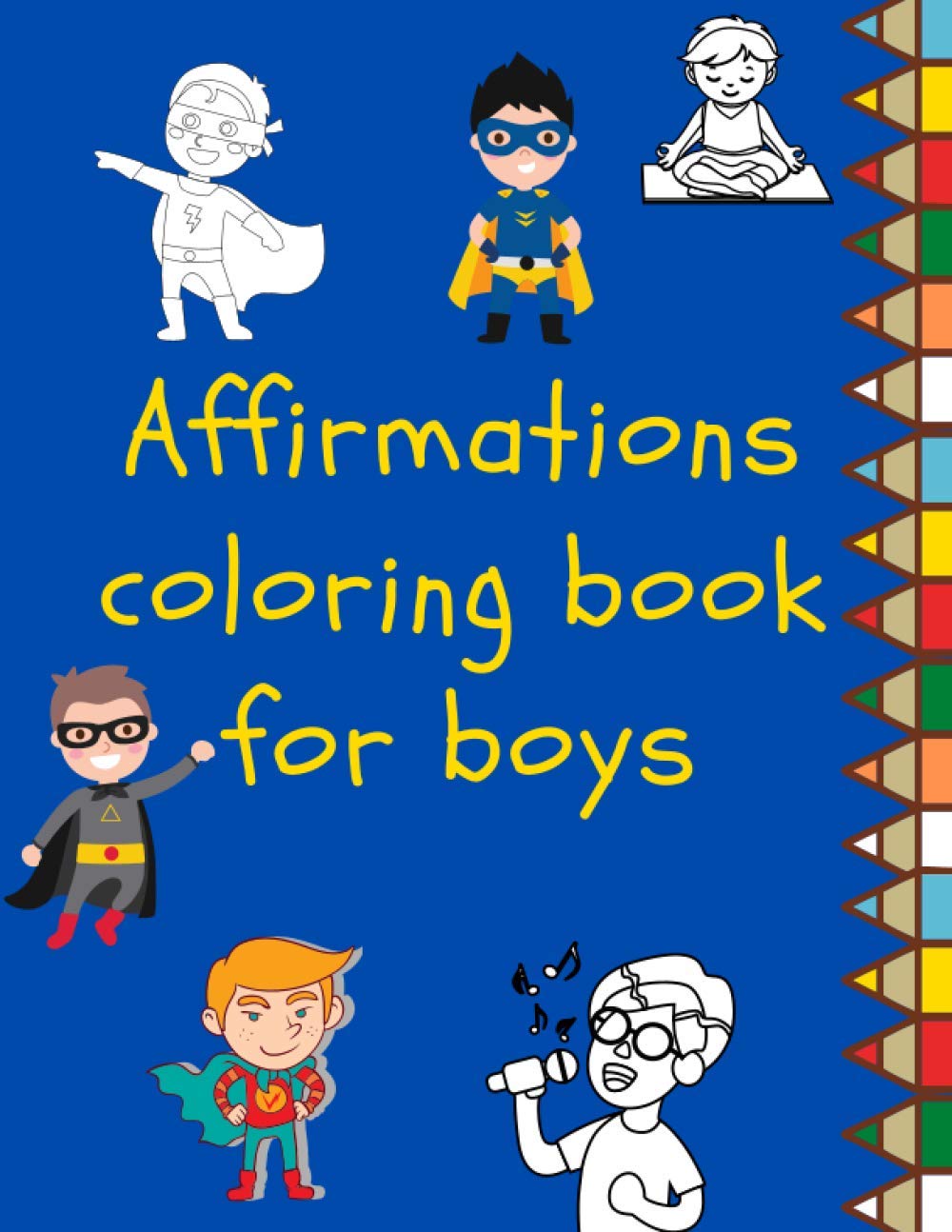Affirmations Coloring Books For Boys: Positive Affirmation for Kids Children To Color and Inspirational