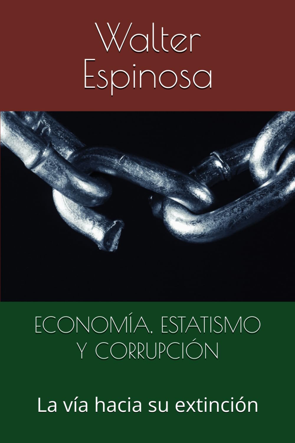 ECONOMÍA, ESTATISMO Y CORRUPCIÓN: La vía hacia su extinción