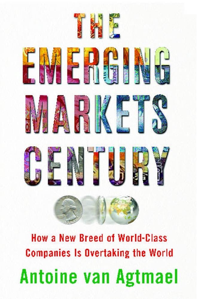 The Emerging Markets Century: How a New Breed of World-Class C .