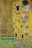 La Più Saggia Delle Follie - 2