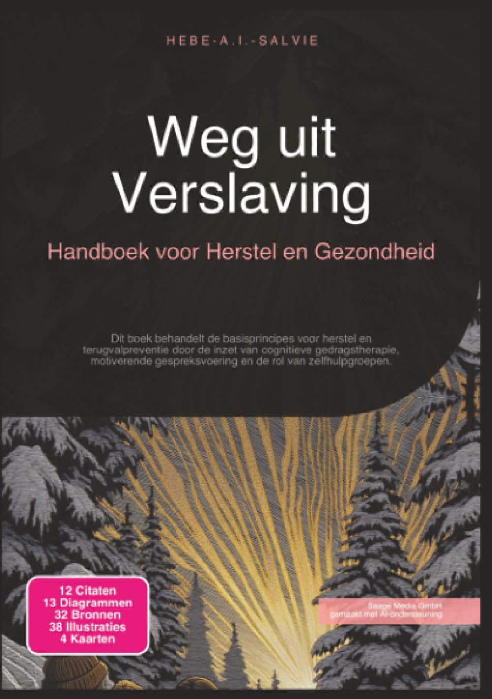 Weg uit Verslaving: Handboek voor Herstel en Gezondheid
