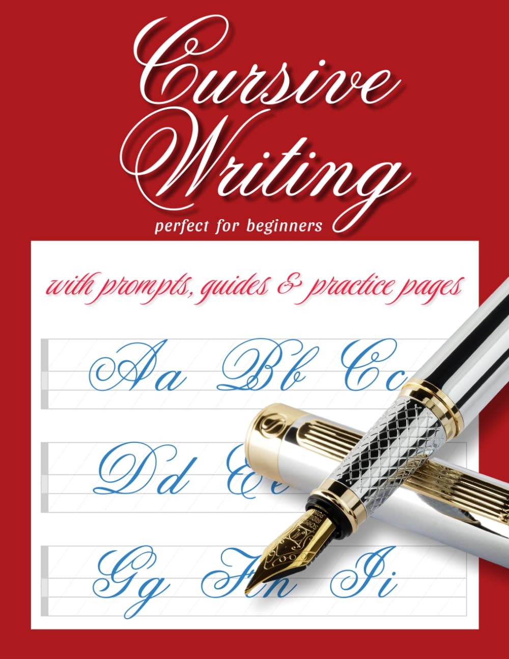 Cursive Writing: Perfect for beginners (with prompts, guides and practice pages) - Practicing Elegant Scripts: A Calligraphic Journey into Cursive Artistry.
