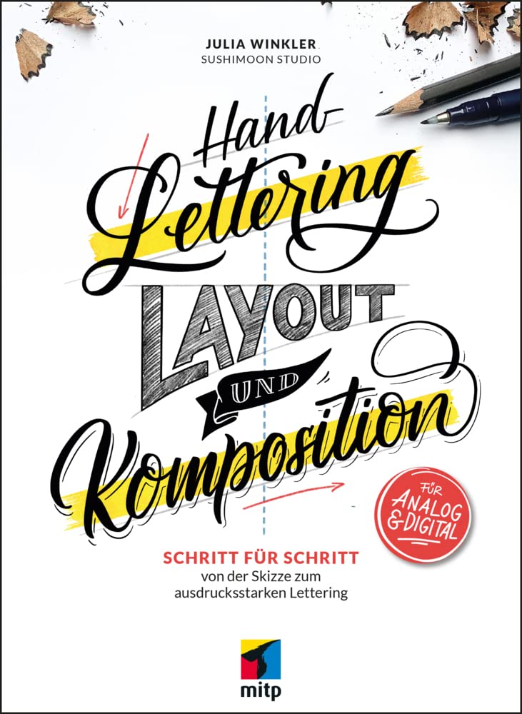 Handlettering - Layout & Komposition: Schritt für Schritt von der Skizze zum ausdrucksstarken Lettering