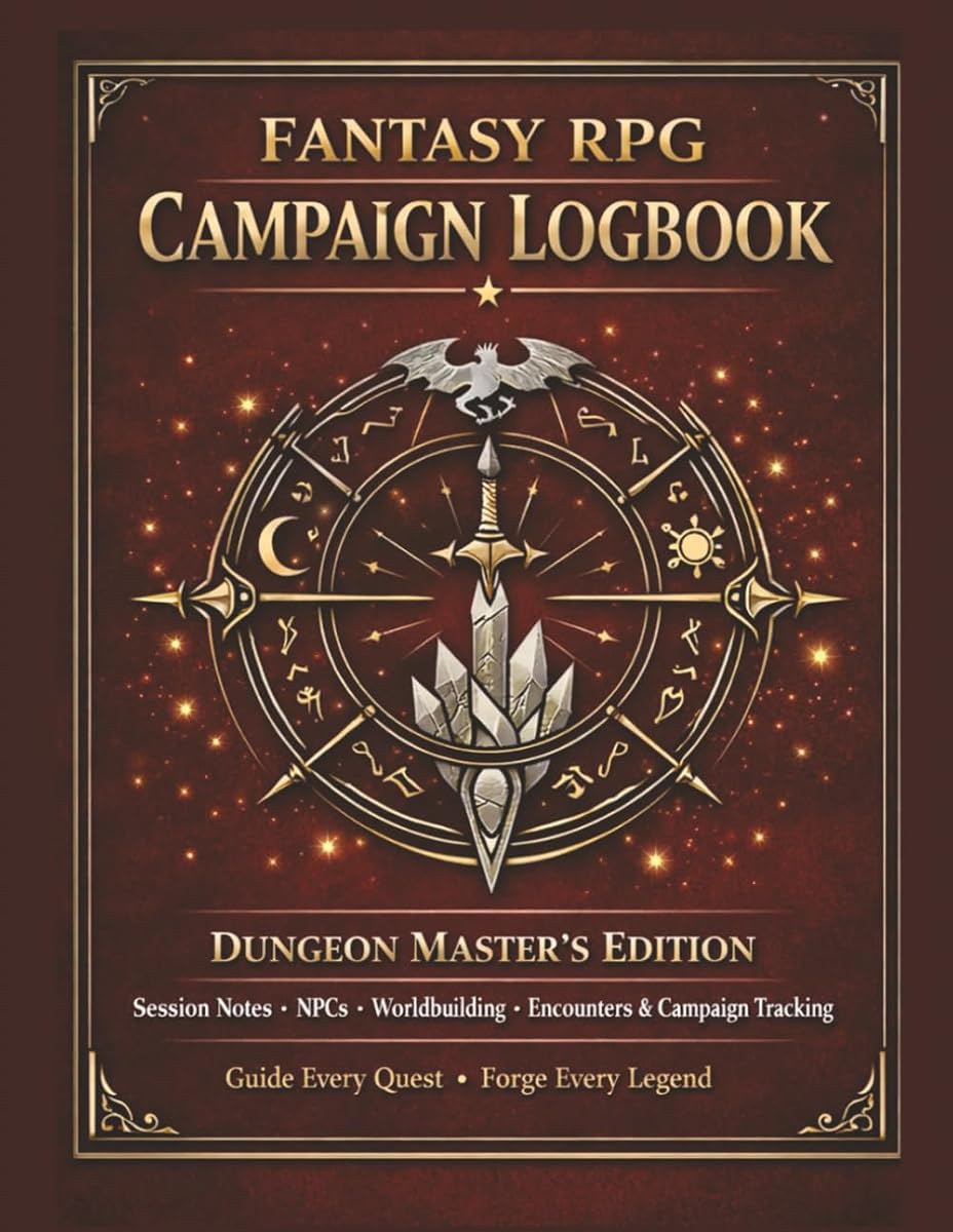 Fantasy RPG Campaign Logbook: Dungeon Master's Edition | Roleplaying Session Notes, NPC Design, Worldbuilding, Encounters & Campaign Tracking | Over 200 pages | 8.5 x 11 Inches