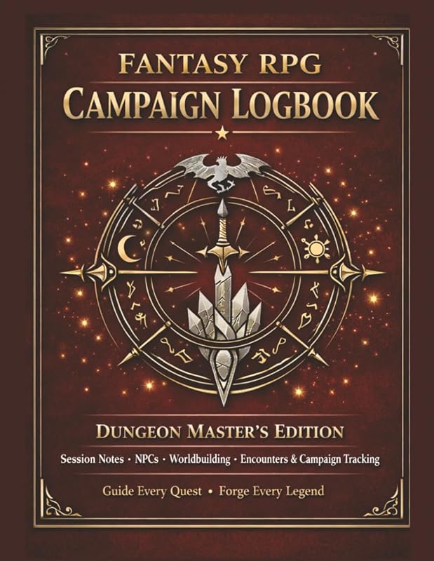Fantasy RPG Campaign Logbook: Dungeon Master's Edition | Roleplaying Session Notes, NPC Design, Worldbuilding, Encounters & Campaign Tracking | Over 200 pages | 8.5 x 11 Inches