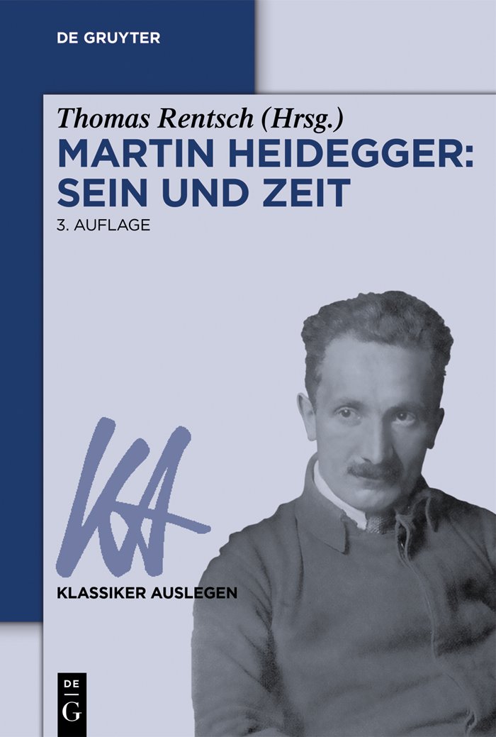 Martin Heidegger: Sein und Zeit (Klassiker Auslegen, 25) (German Edition)