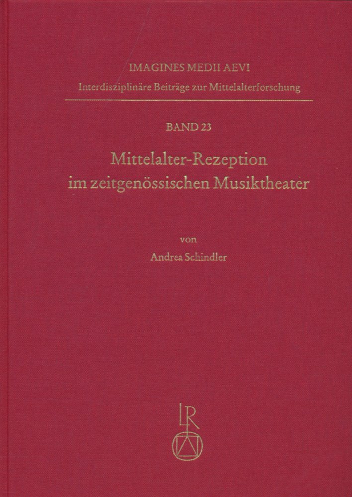 Mittelalter-rezeption Im Zeitgenossischen Musiktheater Musikwissenschaft Katalog Buch