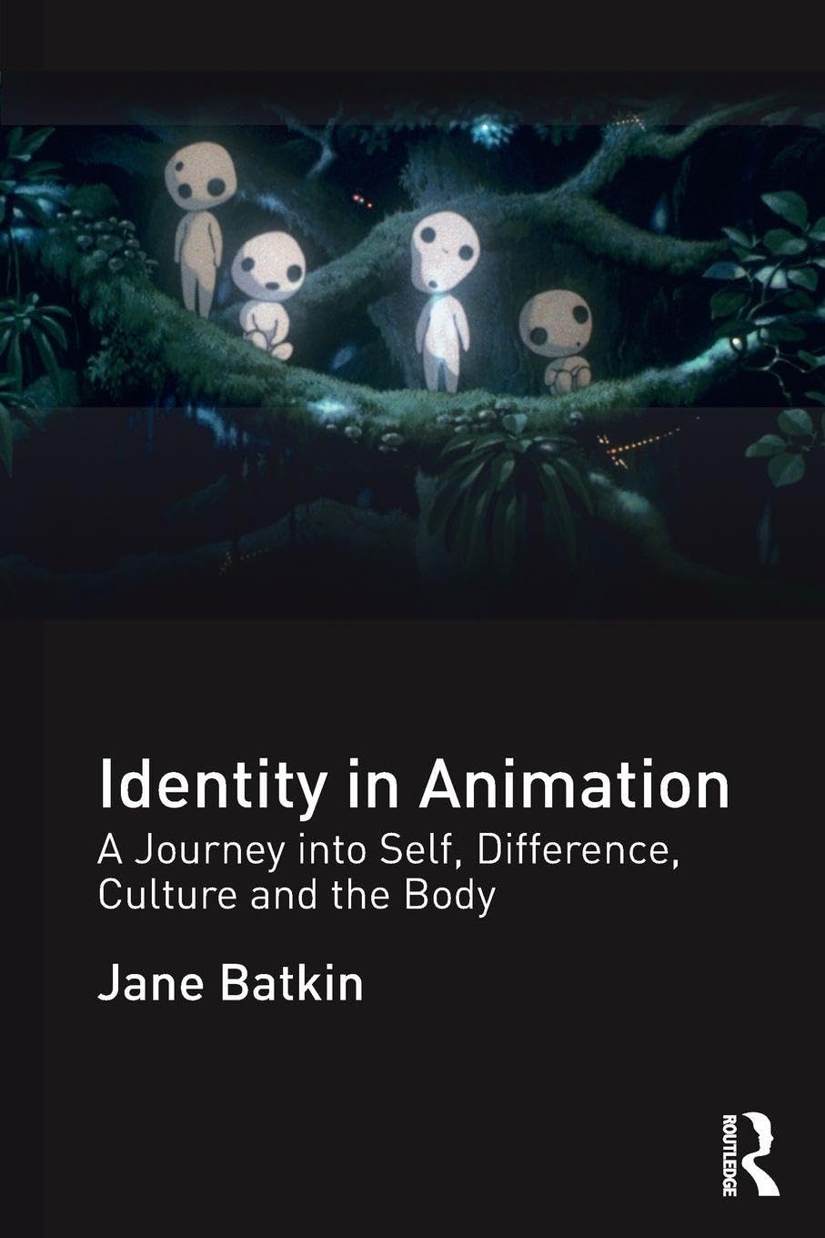 Identity in Animation: A Journey into Self, Difference, Culture and the Body