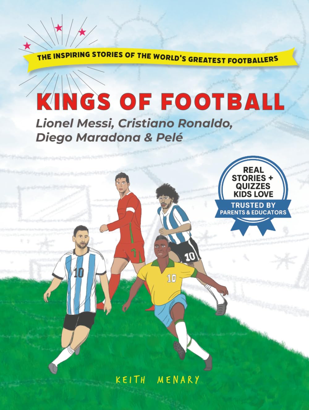 KINGS OF FOOTBALL: Messi, Ronaldo, Maradona & Pelé