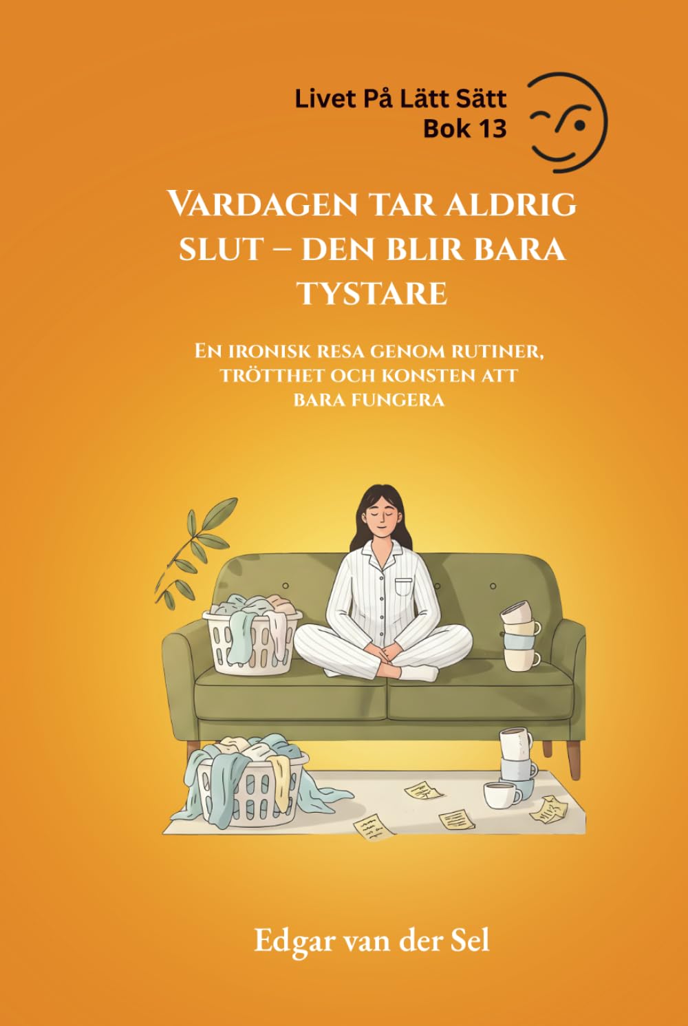 Vardagen tar aldrig slut – den blir bara tystare: En ironisk resa genom rutiner, trötthet och konsten att bara fungera