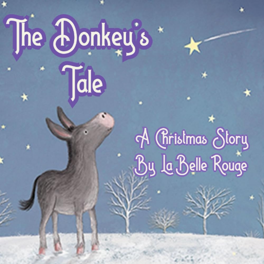 The Donkey's Tale: A Christmas Story