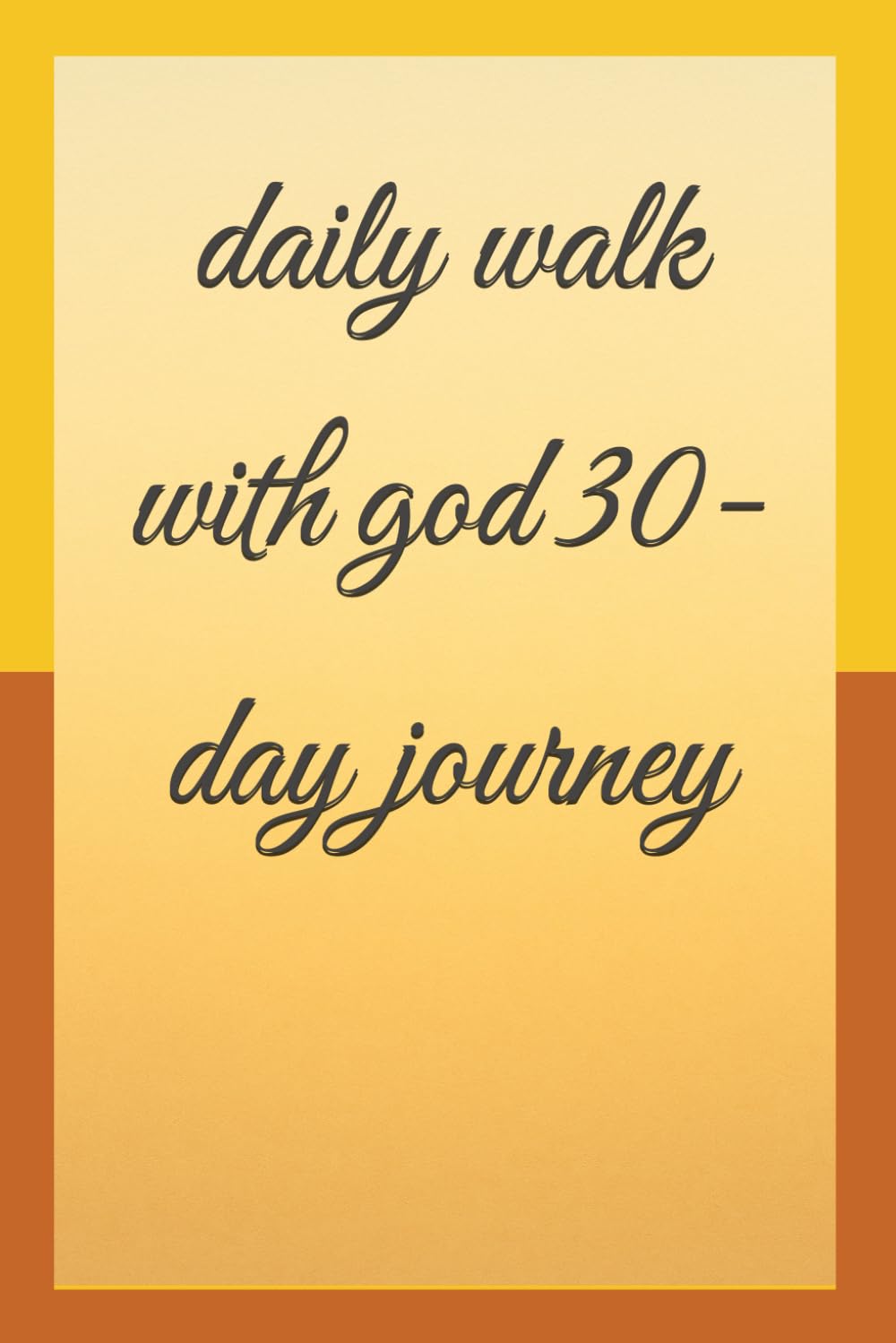 Daily Walk With God: A 30-Day Devotional Journey: Find peace, strength, and purpose in your daily walk with God