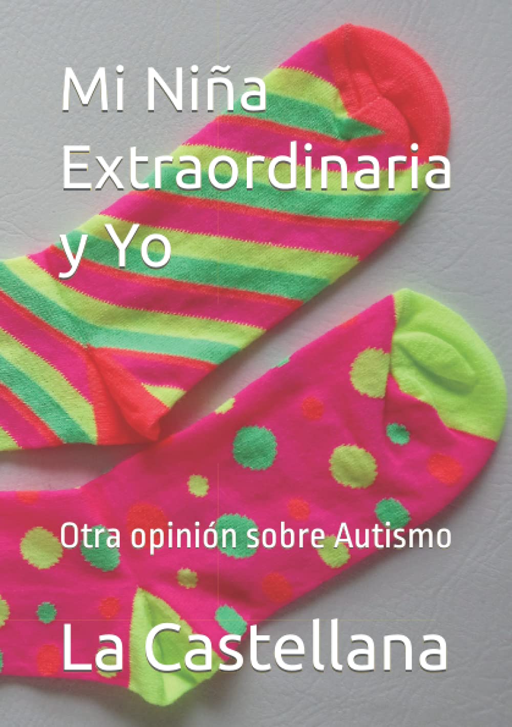 Mi Niña Extraordinaria y Yo: Otra opinión sobre Autismo