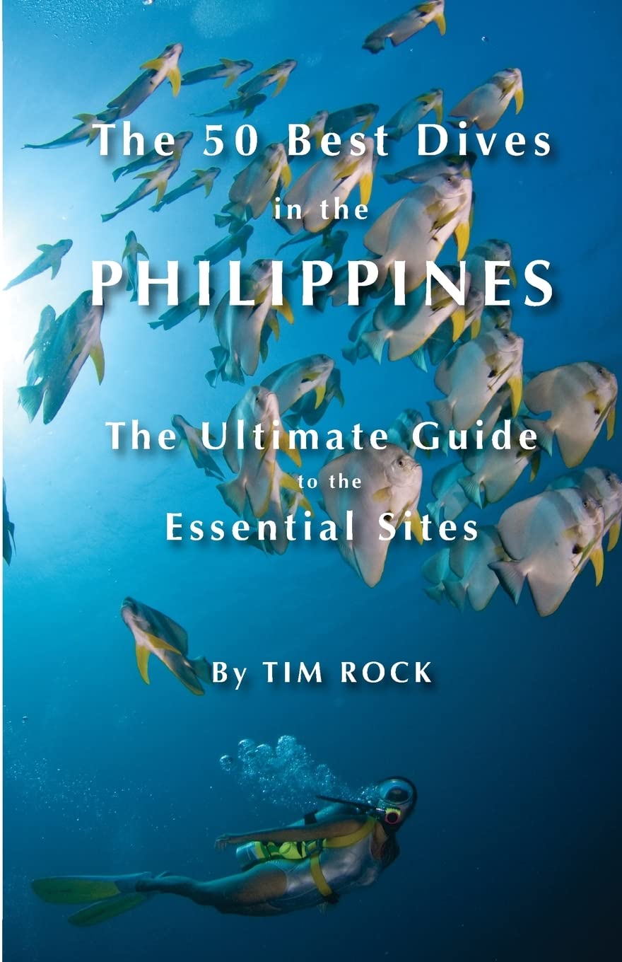 The 50 Best Dives in the Philippines: The Ultimate Guide to the Essential Sites: Volume 2