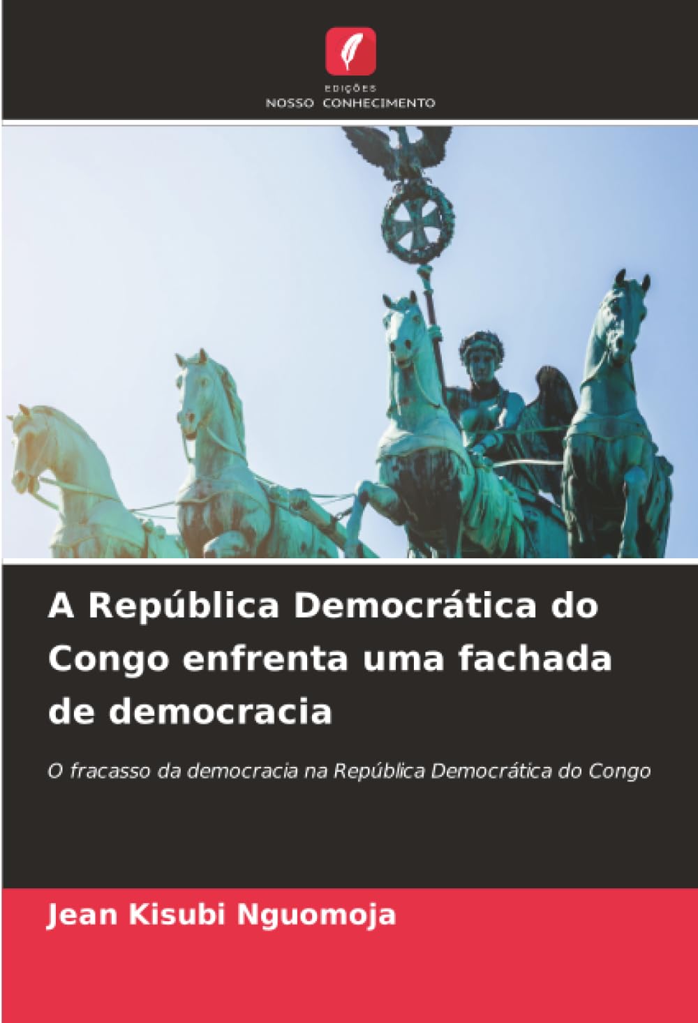 A República Democrática do Congo enfrenta uma fachada de democracia: O fracasso da democracia na República Democrática do Congo