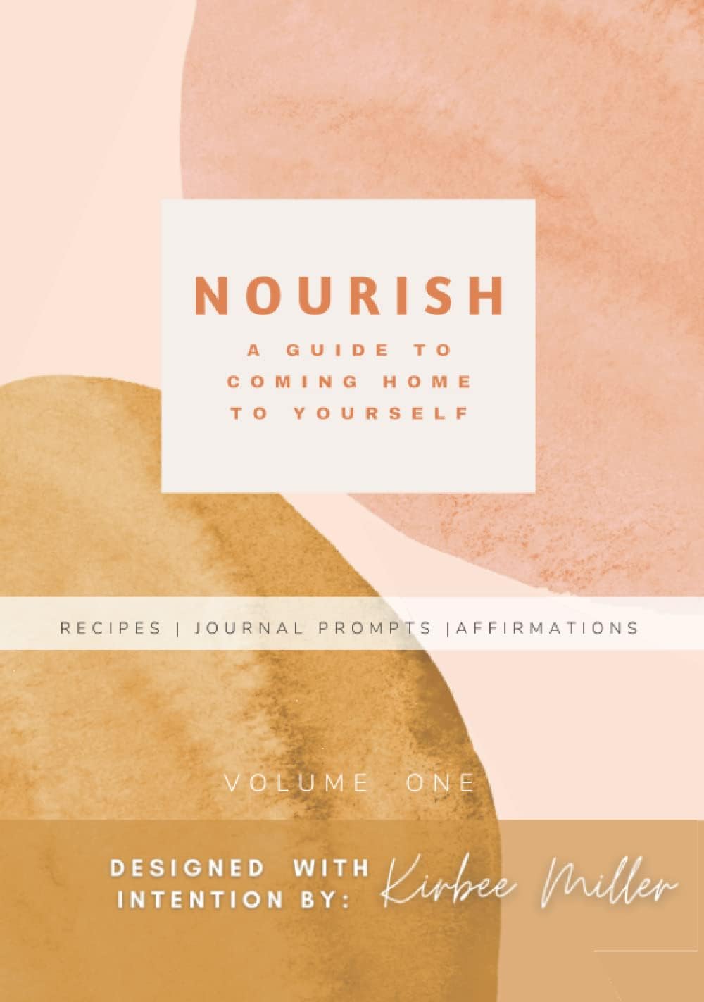 N O U R I S H: A Guide to Coming Home to Yourself