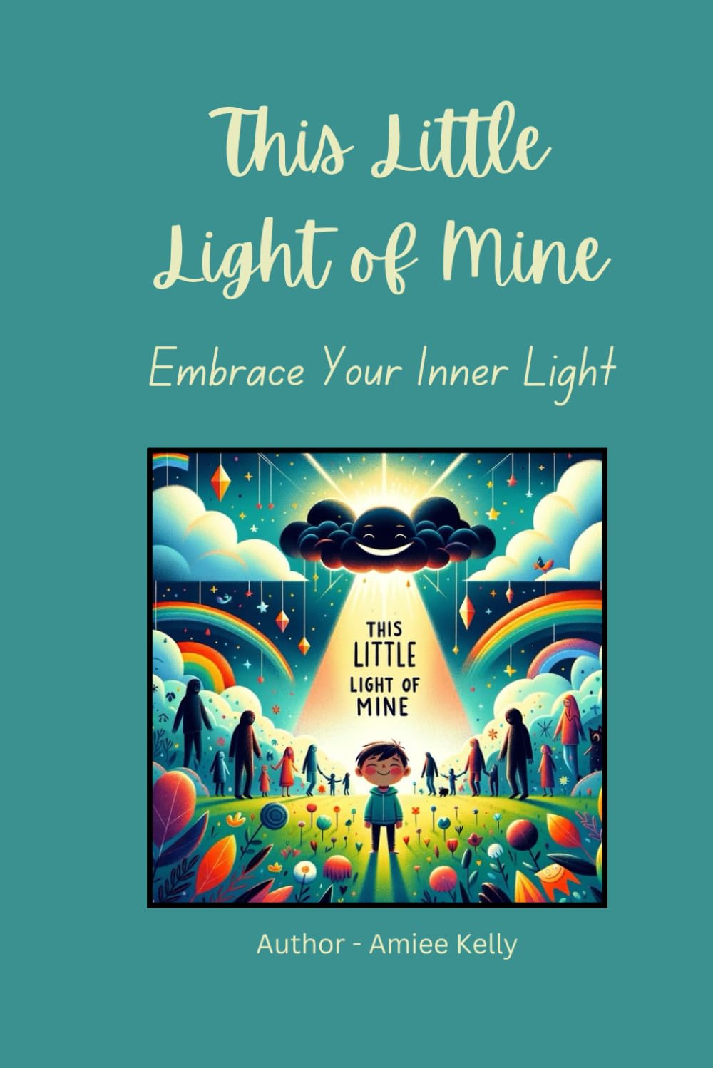 This Little Light of Mine: Embrace Your Inner Light: 1