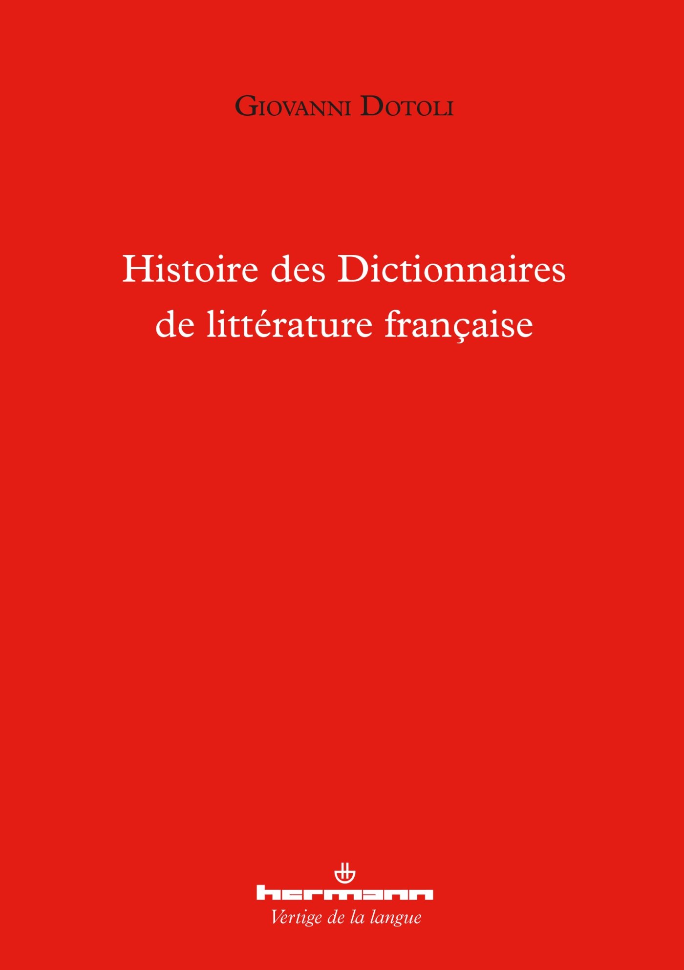 Histoire des Dictionnaires de littérature française (HR.VERTIG.LANGU)