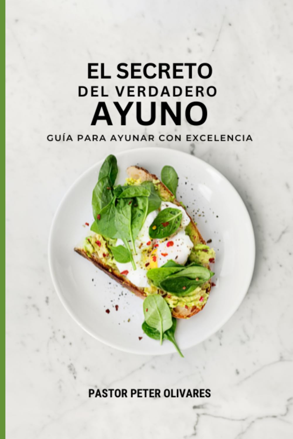 El Secreto del verdadero Ayuno
