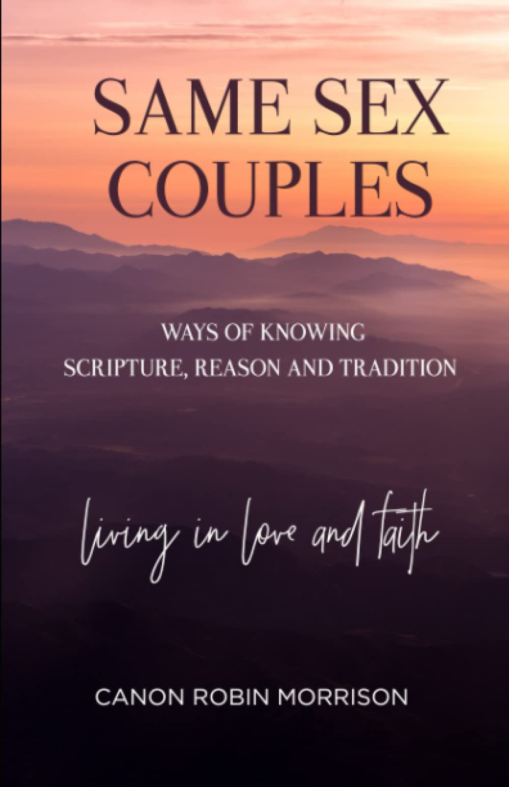 Same Sex Couples: Living in Love and Faith