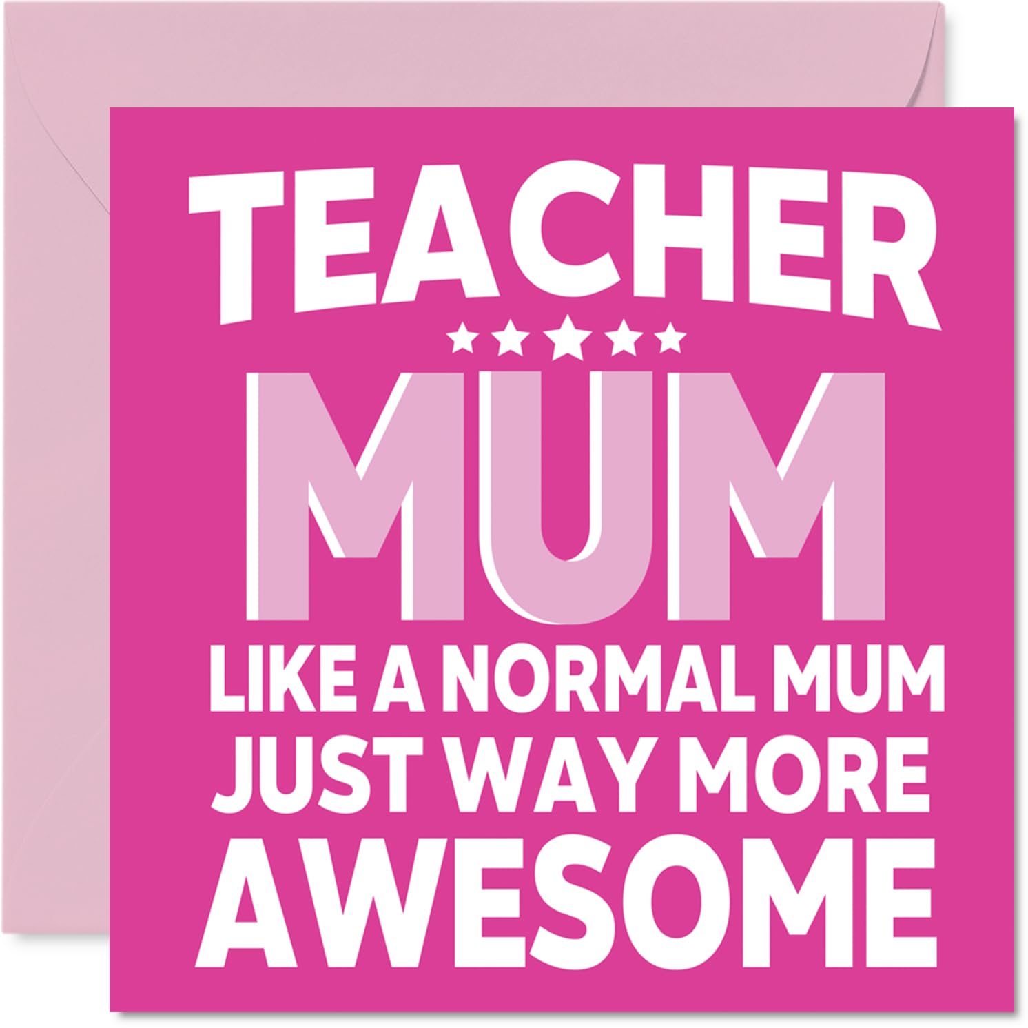 Mum Birthday Card - Awesome Teacher Mum - Happy Birthday Card from Son Daughter, 145mm Teacher Parent Mother's Day Greeting Cards