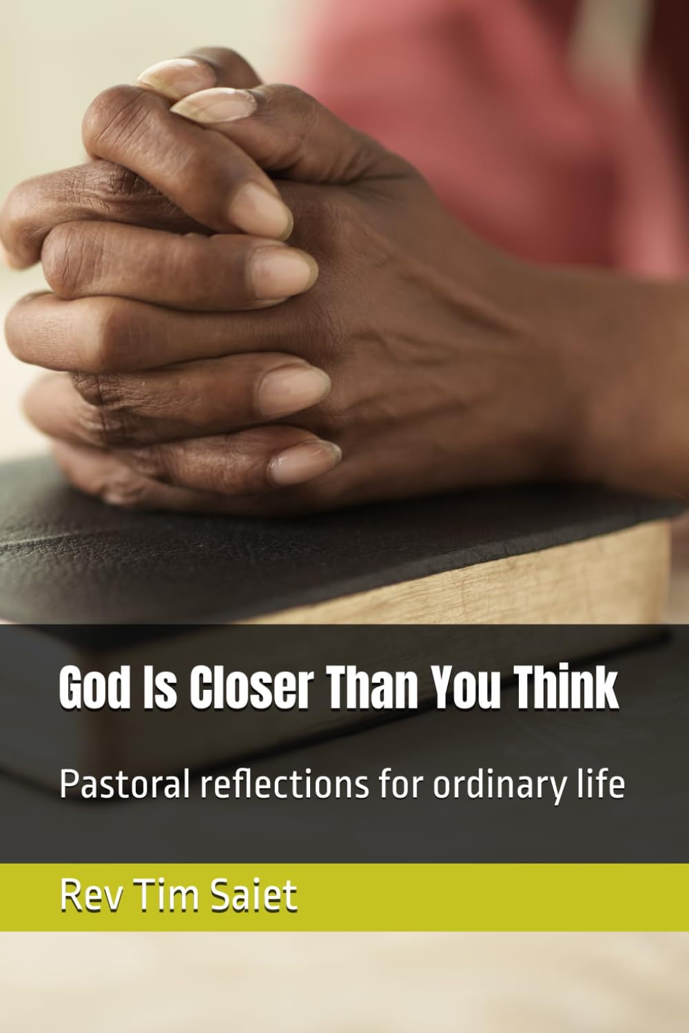 God Is Closer Than You Think: Pastoral reflections for ordinary life