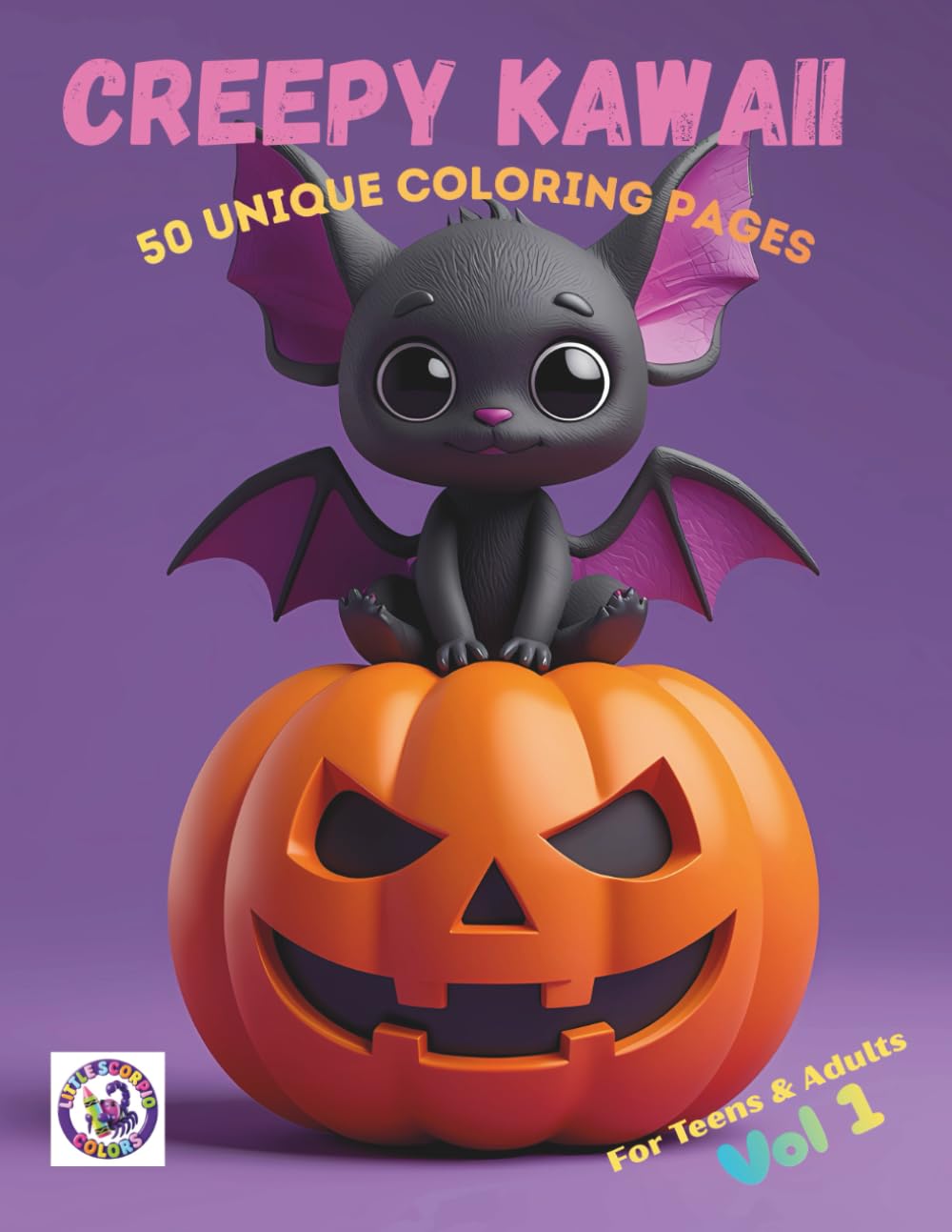 Creepy Kawaii Coloring Book Vol. 1: 50 Unique Coloring Pages for Teens & Adults | Spooky Cute Pastel Goth Fantasy Art (Bat, Skull, Witch, Pumpkin) (Little Scorpio's Creepy Kawaii Collection)