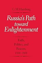 Russia's Path toward Enlightenment: Faith, Politics, and Reason, 1500-1801