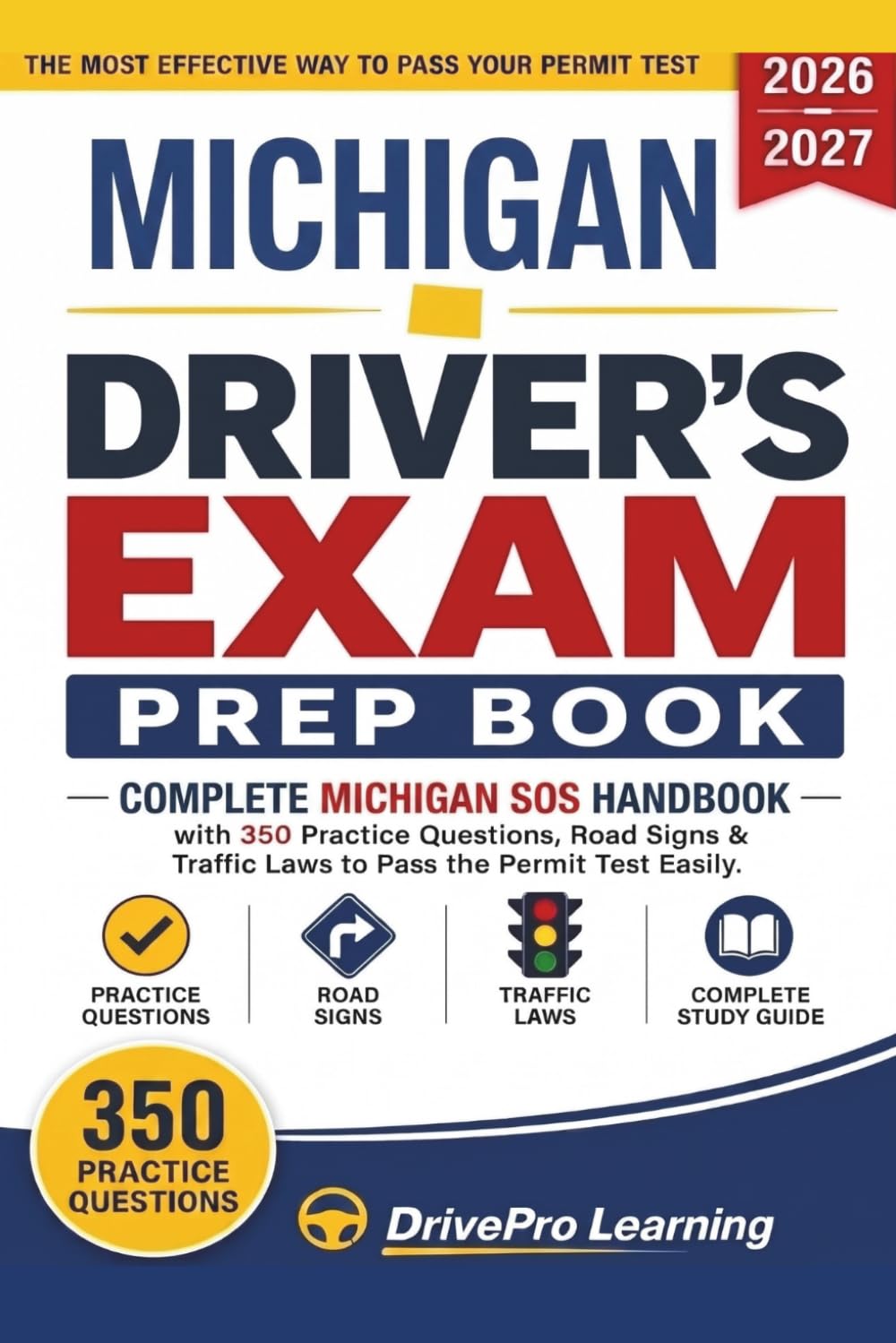 Michigan Driver’s Exam Prep Book: Complete Michigan SOS Handbook with Road Signs, Traffic Laws, & Study Tips to Pass the Permit Test Easily (Gray Edition)