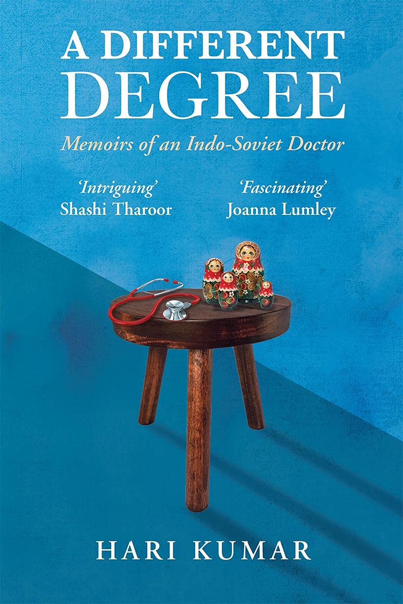 A Different Degree: Memoirs of an Indo-Soviet Doctor