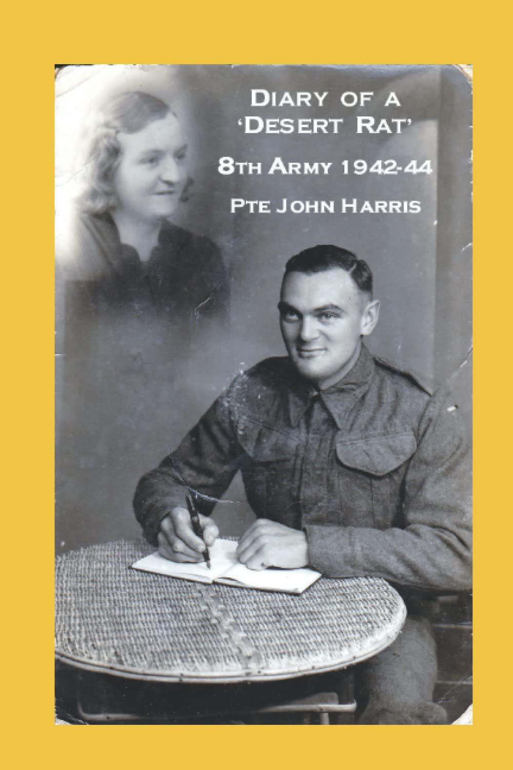 Diary of a 'Desert Rat' 8th Army 1942-44