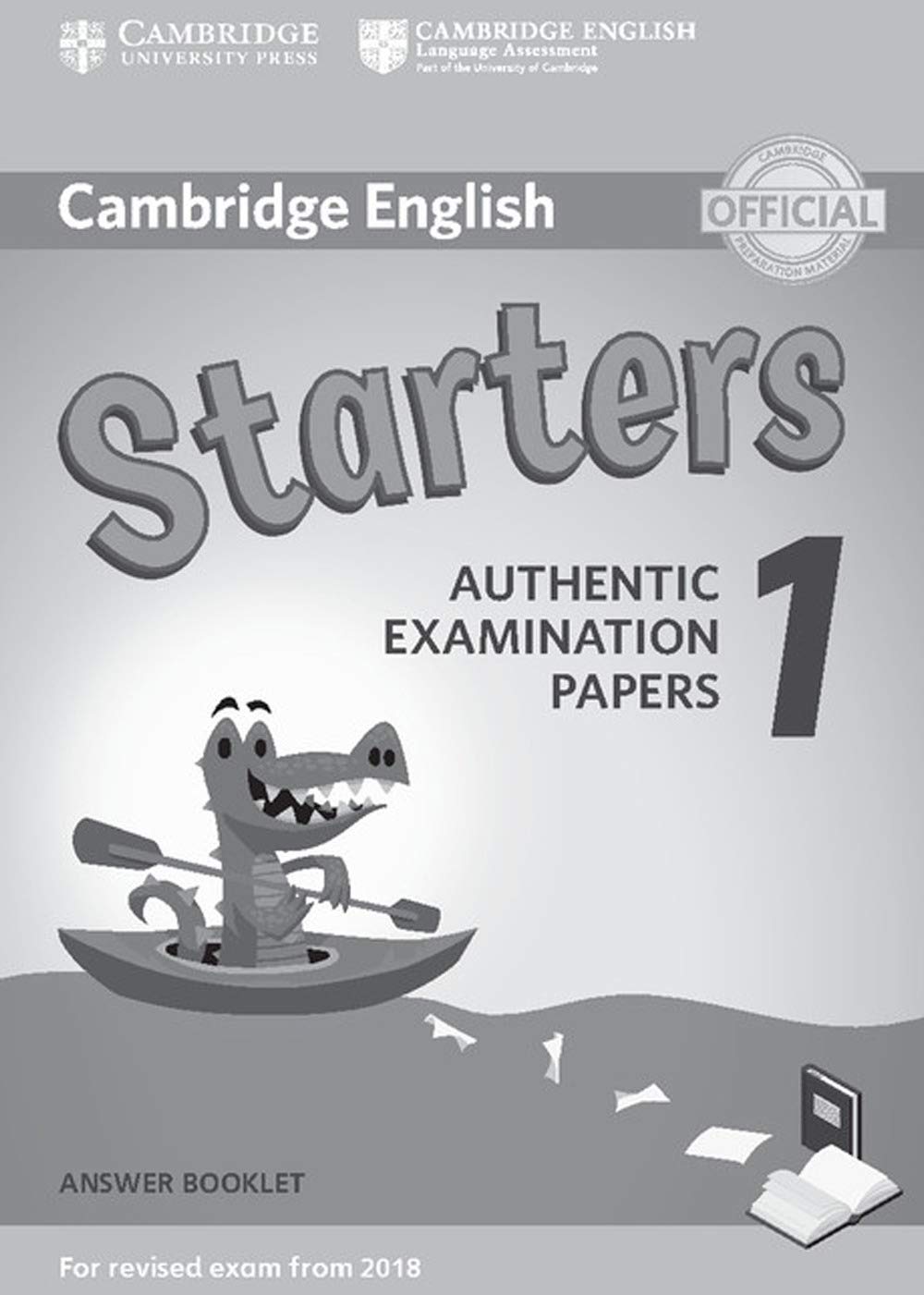 Cambridge English Starters 1 for Revised Exam from 2018 Answer Booklet: Authentic Examination Papers (Cambridge Young Learners English Tests)