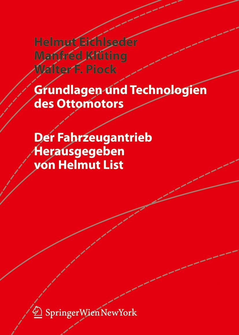 Grundlagen und Technologien des Ottomotors (Der Fahrzeugantrieb)