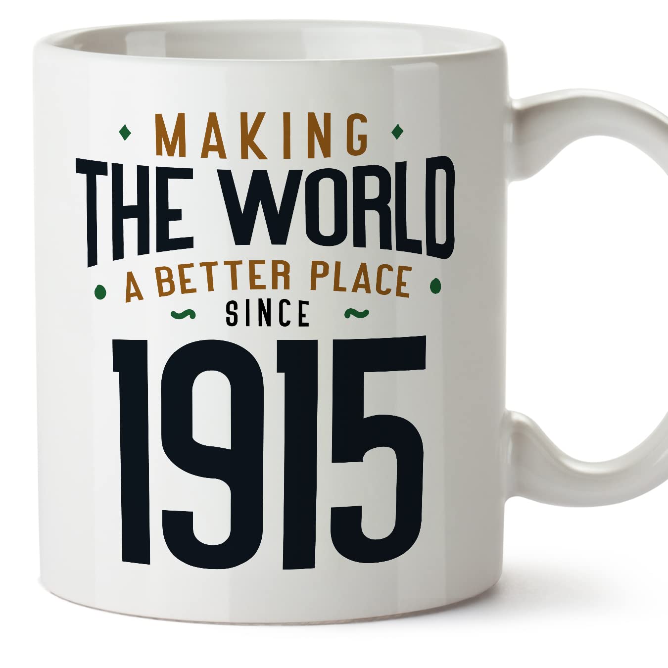 MUGFFINS 1915 Birthday Mug - in English - Making the World a Better Place - Funny Anniversary Present - 11 oz — image 1