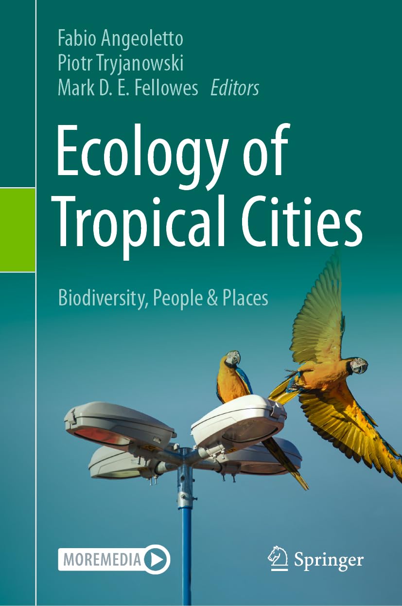 Ecology of Tropical Cities, Volume II: Biodiversity, People & Places