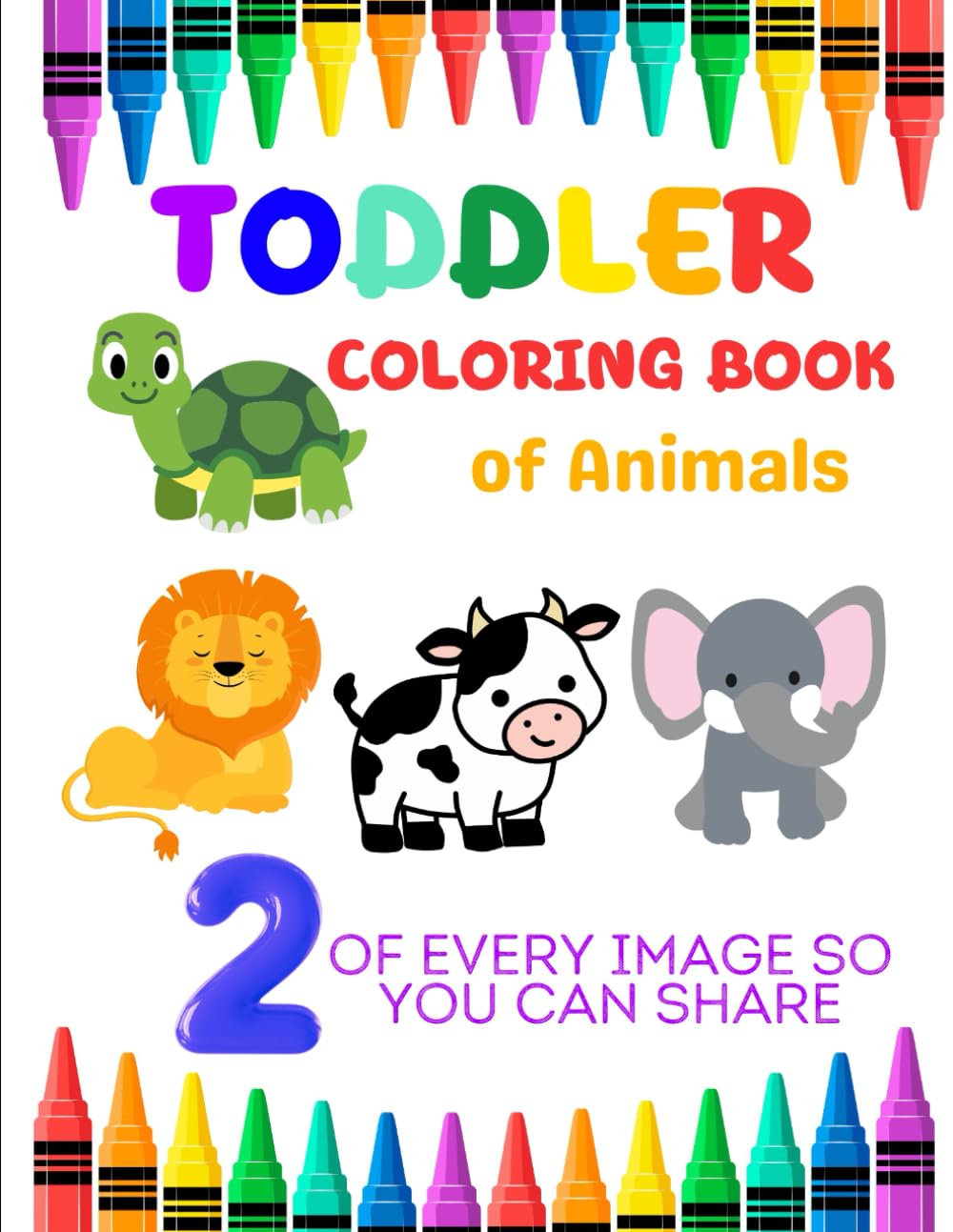 Toddler Coloring Book of Animals: 2 of every image so you can share