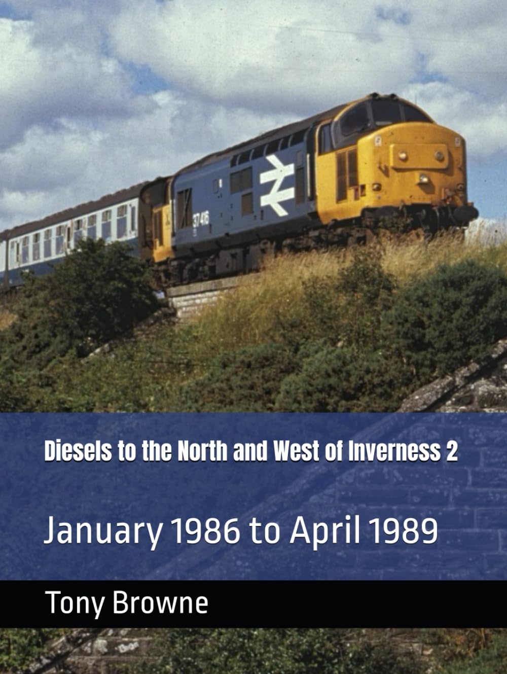 Diesels to the North and West of Inverness 2: January 1986 to April 1989