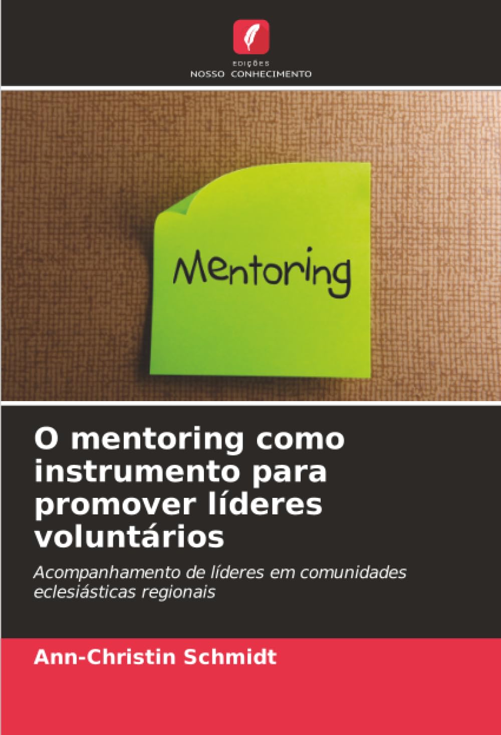 O mentoring como instrumento para promover líderes voluntários: Acompanhamento de líderes em comunidades eclesiásticas regionais