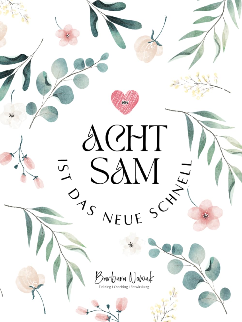 Achtsam ist das neue Schnell: Notizbuch A4