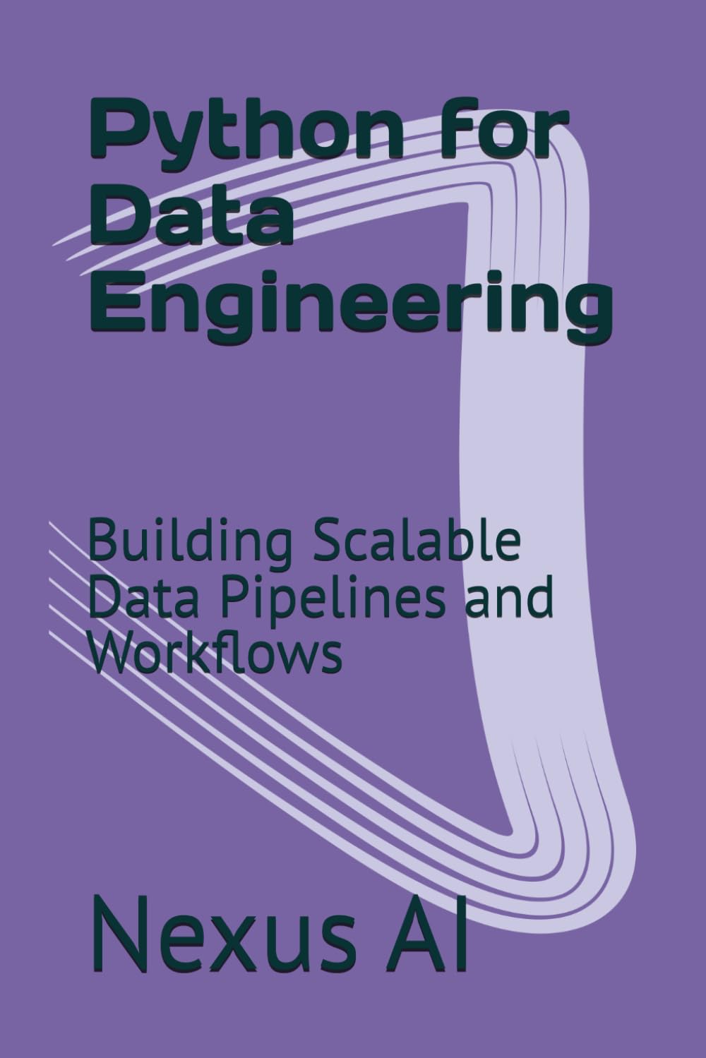 Python for Data Engineering: Building Scalable Data Pipelines and Workflows