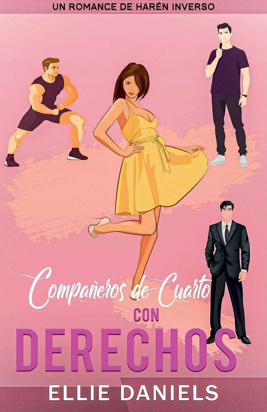 Compañeros de Cuarto con Derechos: Un Romance de Harén Inverso: 1 (Serie de Romance de Harén Inverso)
