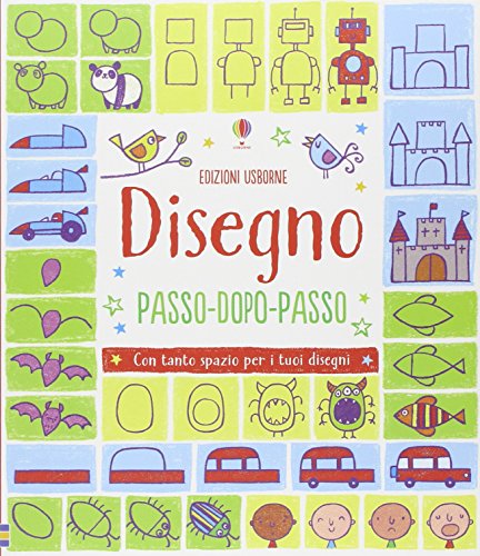 Disegno passo dopo passo. Ediz. illustrata Disegno passo dopo passo. Ediz. illustrata