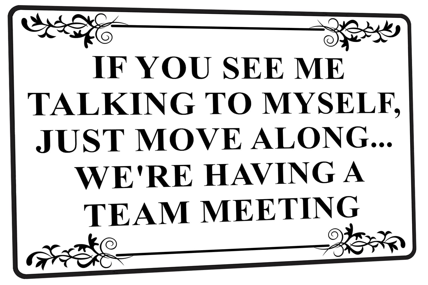 SMAZDFXX Decor' If You See Me Talking To Myself Funny Tin Signs For Home Wall, Backyard, Cafes, Bar, Man Cave, Office (Team Meeting) 8"x12"